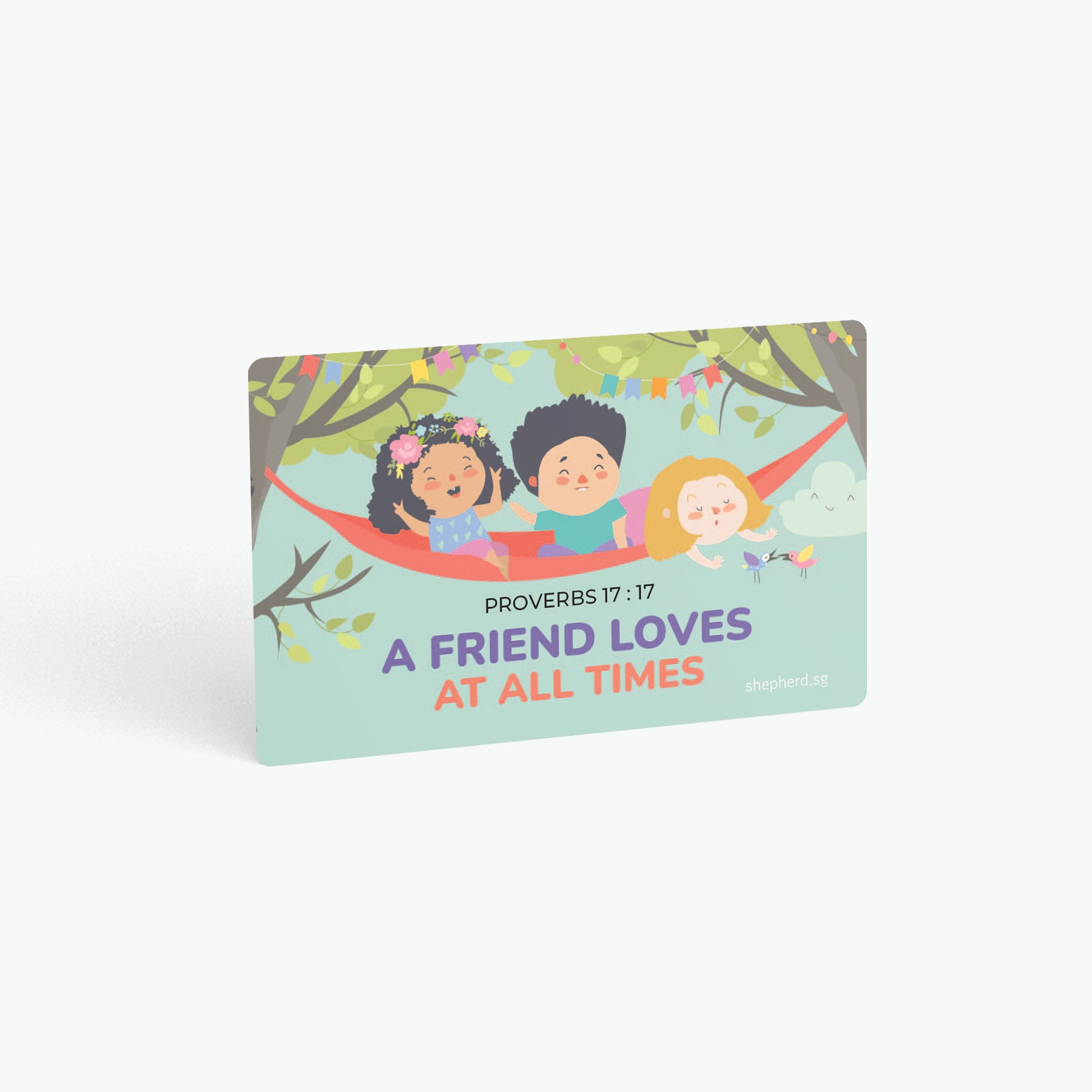 A curved corner wallet card size sticker for children standing in landscape on a white background with text "A friend loves at all times" Proverbs 17:17