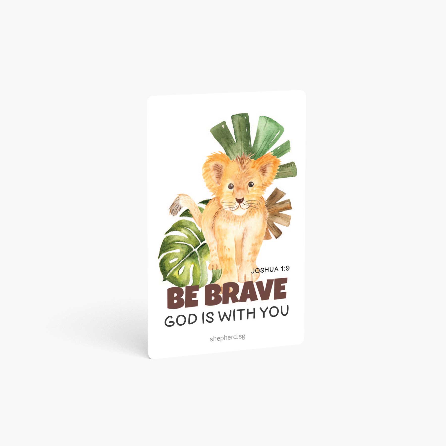 A curved corner wallet card size sticker for children standing vertically on a white background with Bible verse Joshua 1:9 Be brave God is with you