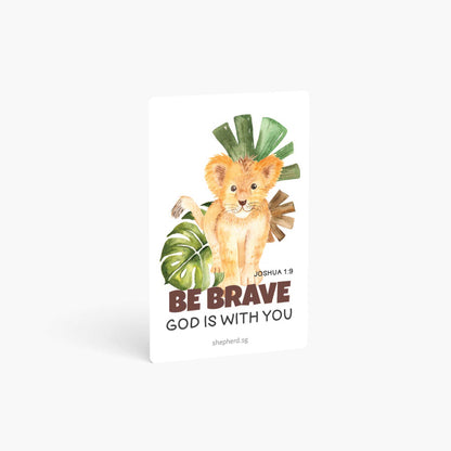 A curved corner wallet card size sticker for children standing vertically on a white background with Bible verse Joshua 1:9 Be brave God is with you