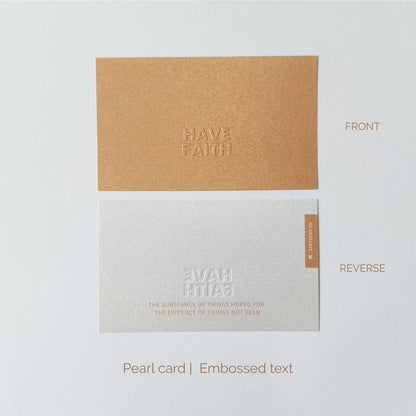 Pearl card with embossed text 'HAVE FAITH' on a light gray background shown from front and reverse sides.