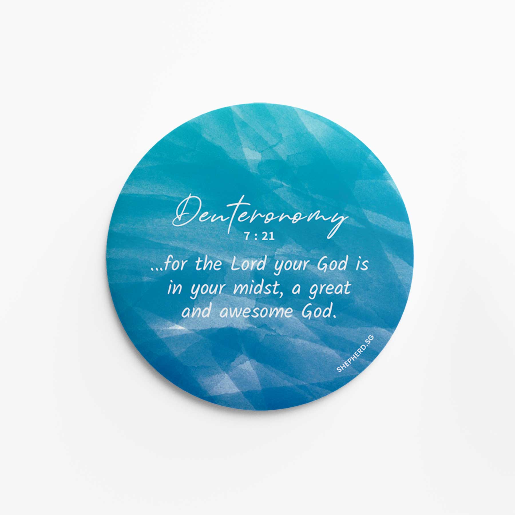 flat round button magnet with bible verse for the Lord your God is in your midst on blue abstract background