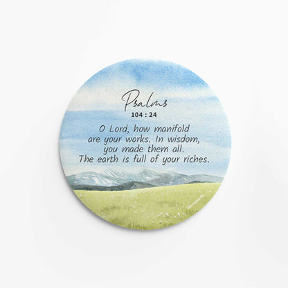 flat round button magnet with bible verse the earth is full of your riches on landscape nature background